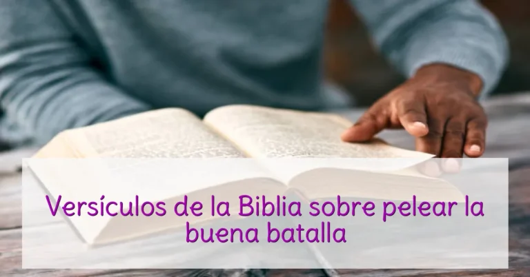 Versículos de la Biblia sobre pelear la buena batalla
