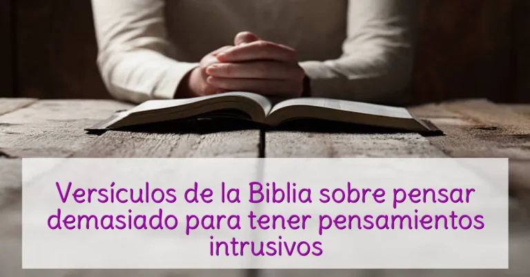 Versículos de la Biblia sobre pensar demasiado para tener pensamientos intrusivos