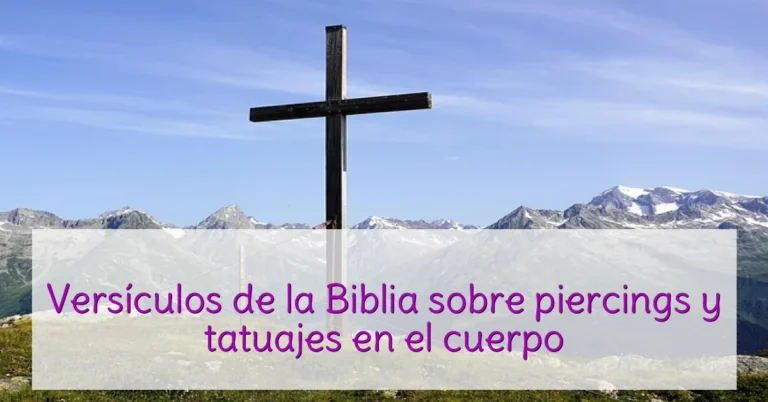 Versículos de la Biblia sobre piercings y tatuajes en el cuerpo