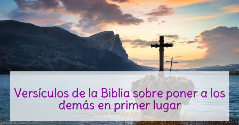 Versículos de la Biblia sobre poner a los demás en primer lugar