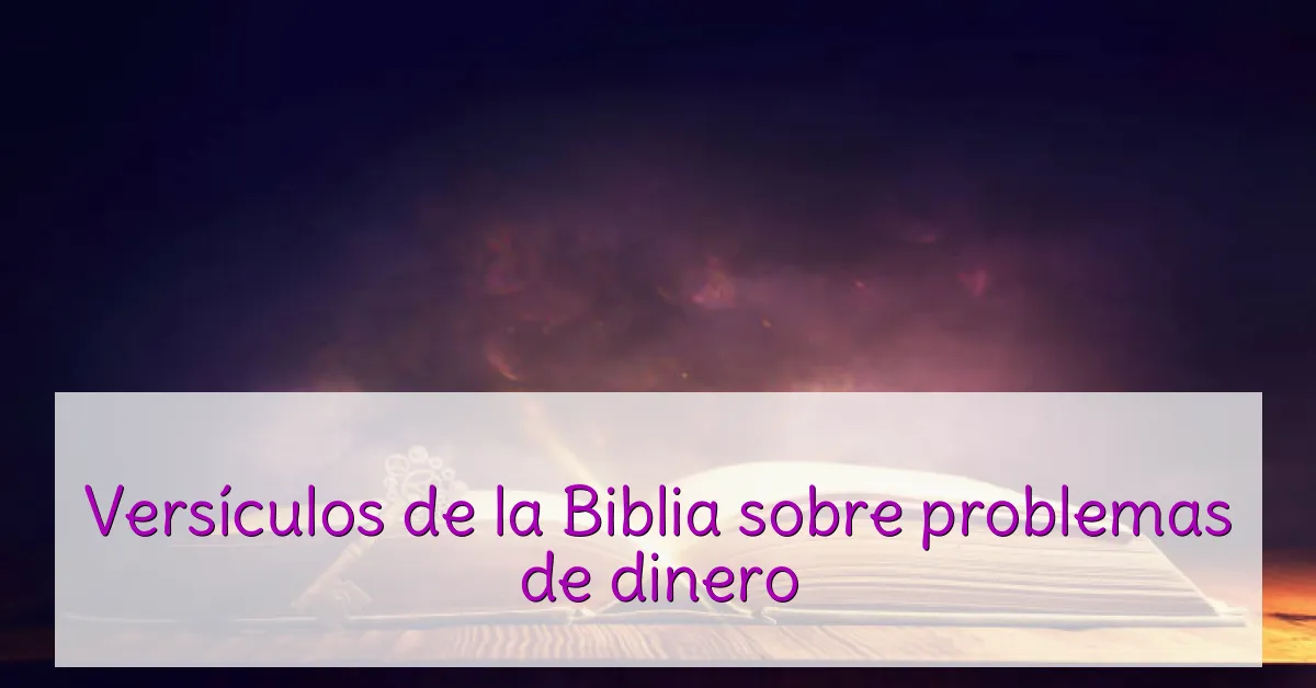 Versículos de la Biblia sobre problemas de dinero