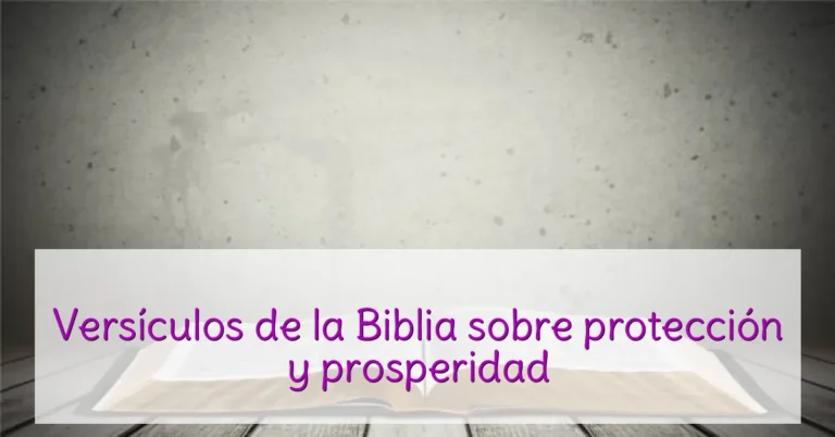 Versículos de la Biblia sobre protección y prosperidad