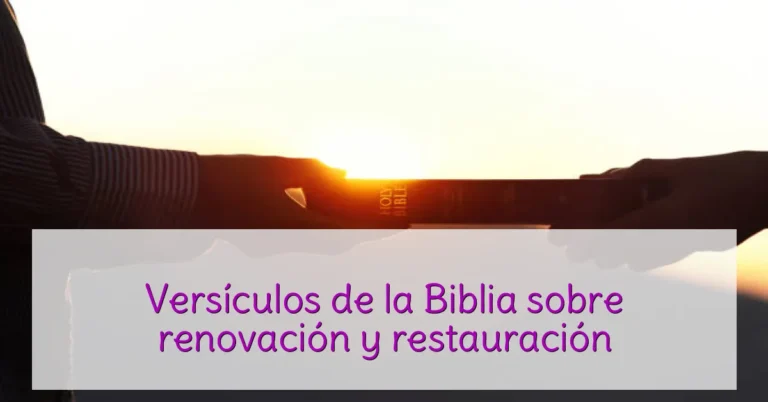 Versículos de la Biblia sobre renovación y restauración