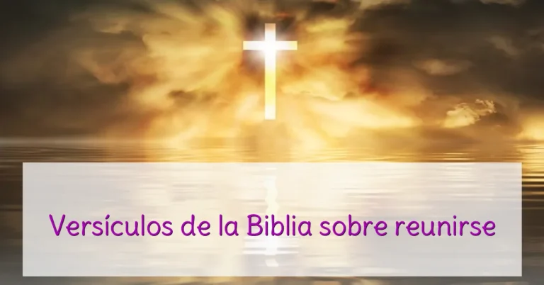 Versículos de la Biblia sobre reunirse