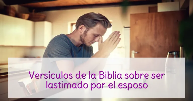 Versículos de la Biblia sobre ser lastimado por el esposo