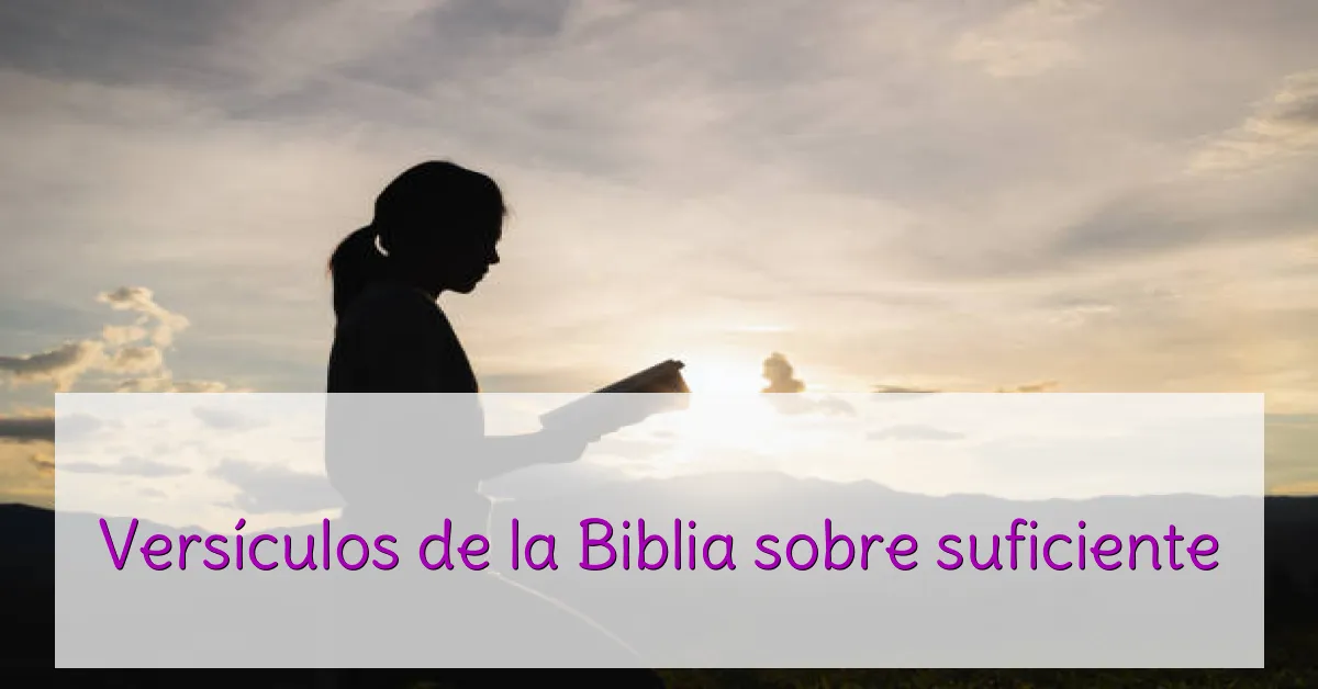Versículos de la Biblia sobre suficiente