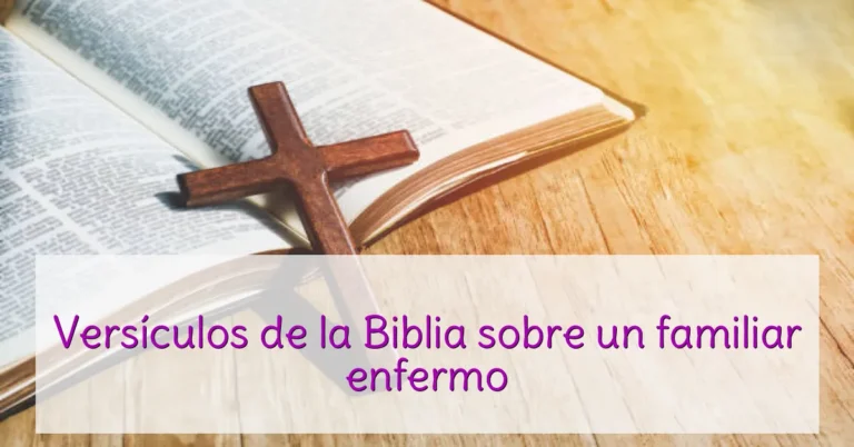 Versículos de la Biblia sobre un familiar enfermo