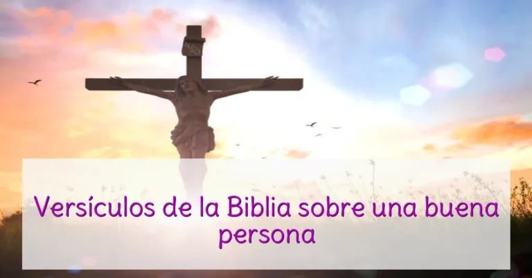 Versículos de la Biblia sobre una buena persona